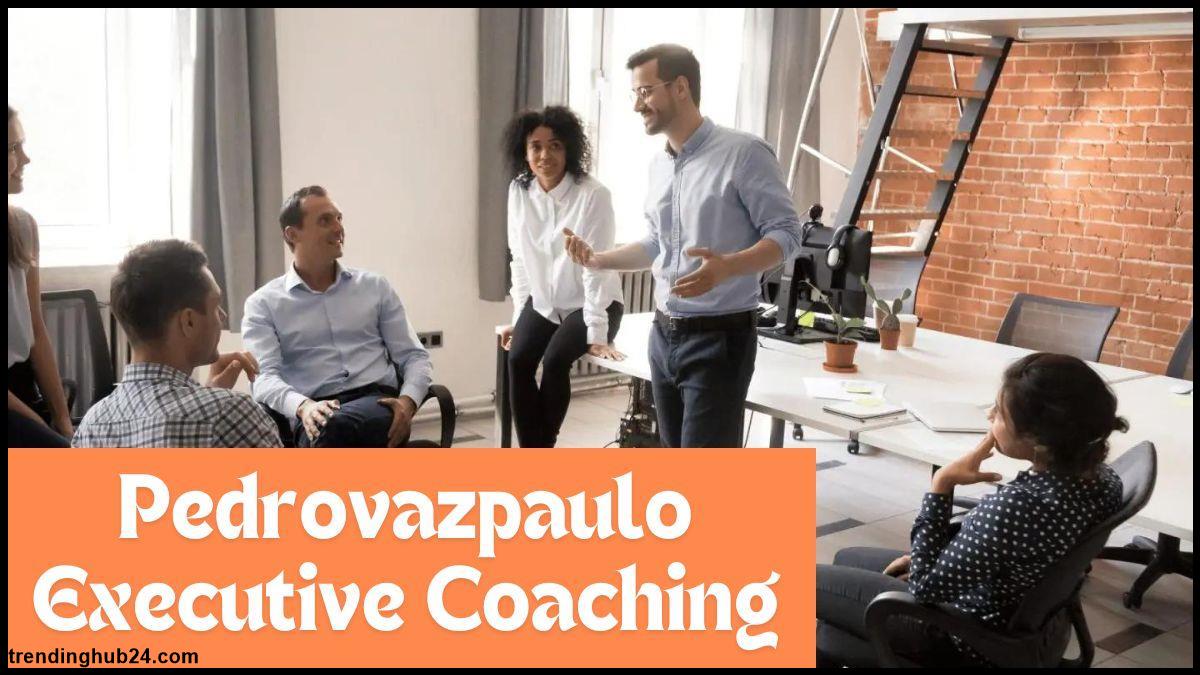 pedrovazpaulo executive coaching Core coaching services offered.jpg